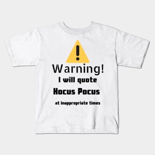 Hocus Pocus quotes Warning Kids T-Shirt